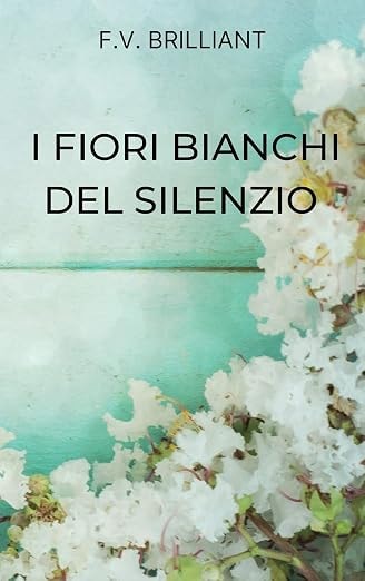 I Fiori Bianchi del Silenzio